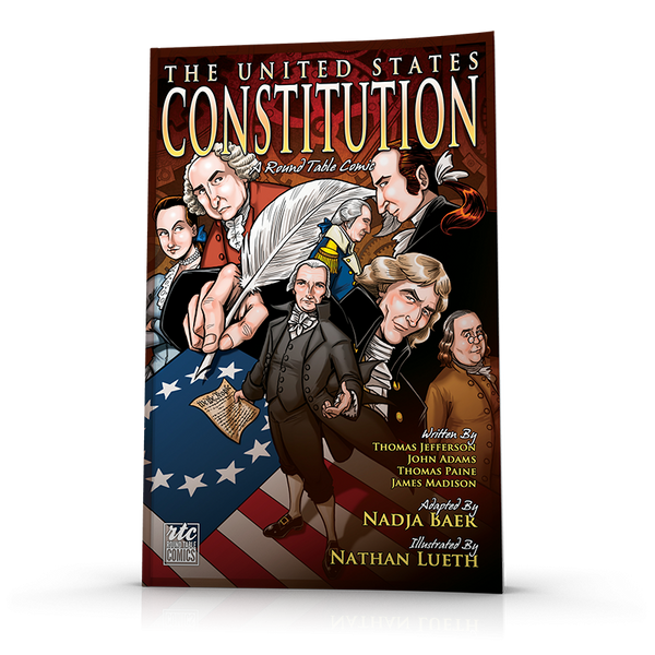 The United States Constitution: A Round Table Comic Graphic Adaptation